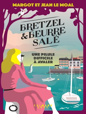 cover image of Bretzel & beurre salé enquête 2--Une pilule difficile à avaler